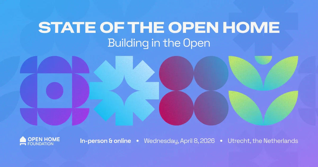 State of the Open Home 2026: Buy Tickets to the Open Home Foundation's Annual Event in Utrecht